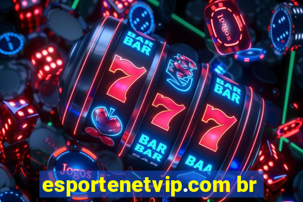 esportenetvip.com br